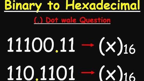 Binary to Hex-Decimal "Wiht Dot"Number conversion In Hindi - 2021 - 7 | Binary to Hexa-Decimal "Dot"