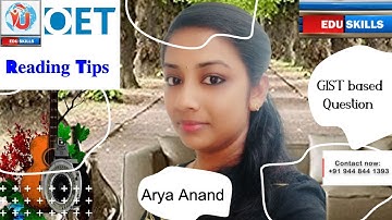 Edu Skills:  GIST-based Question: Arya Anand:  OET made easy: To fall in Love with OET