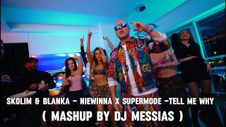 Skolim & Blanka - Niewinna X Supermode -Tell Me Why Mashup By Dj Messias 2026