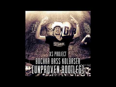 XS Project - Bochka Bass Kolbaser (Unproven Bootleg)