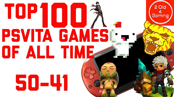 100 trò chơi ps vita hàng đầu năm 2022