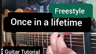 Once In A Lifetime  Freestyle Guitar Tutorial