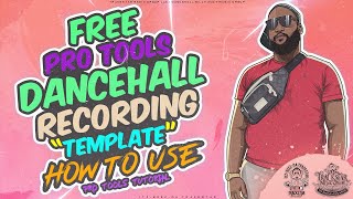 Free Dancehall Pro Tools Recording Template Walkthrough + Free Download | 🎼📀 Itz-Beez-Da TrackStar
