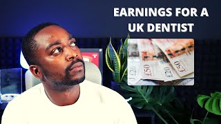 How Much Does a Dentist Earn in the UK?  Real Figures