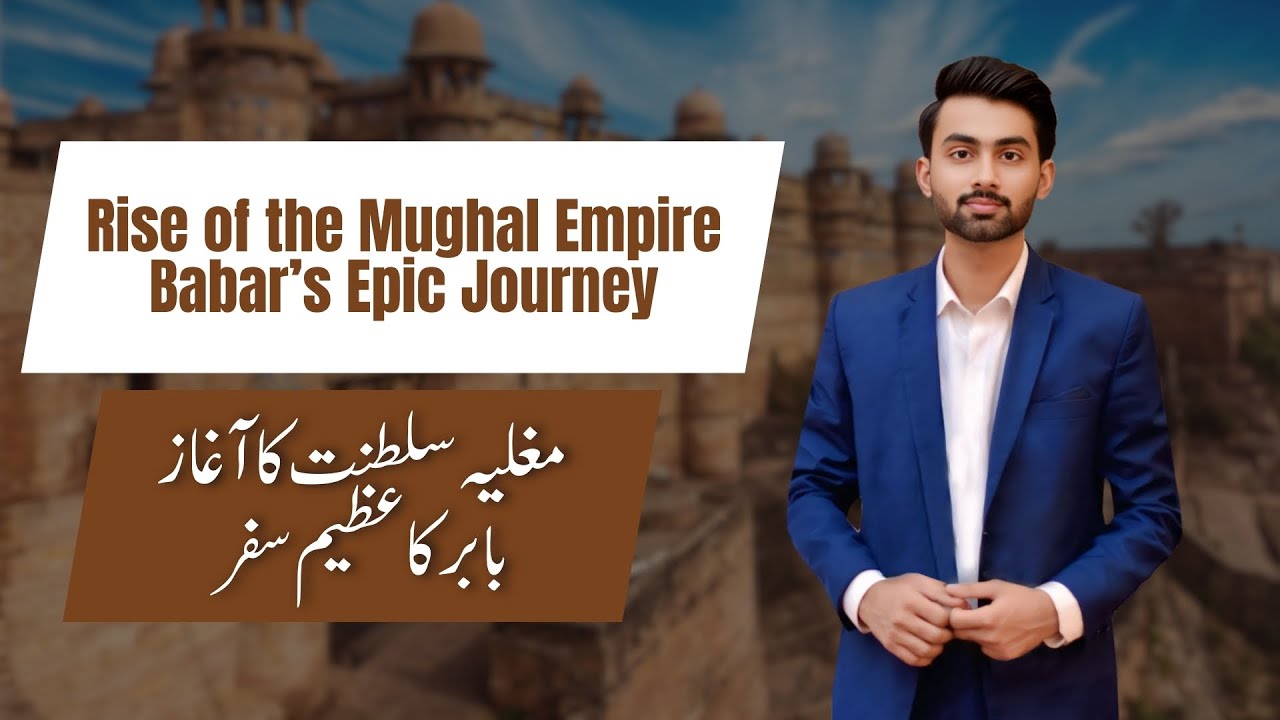 Rise of the Mughal Empire | Babar’s Epic Journey - YouTube