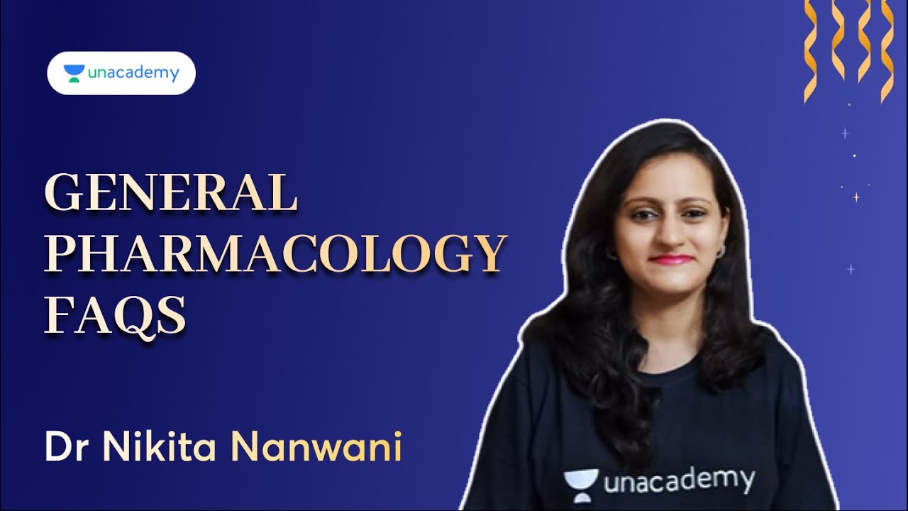 General Pharmacology FAQs | Dr. Nikita Nanwani