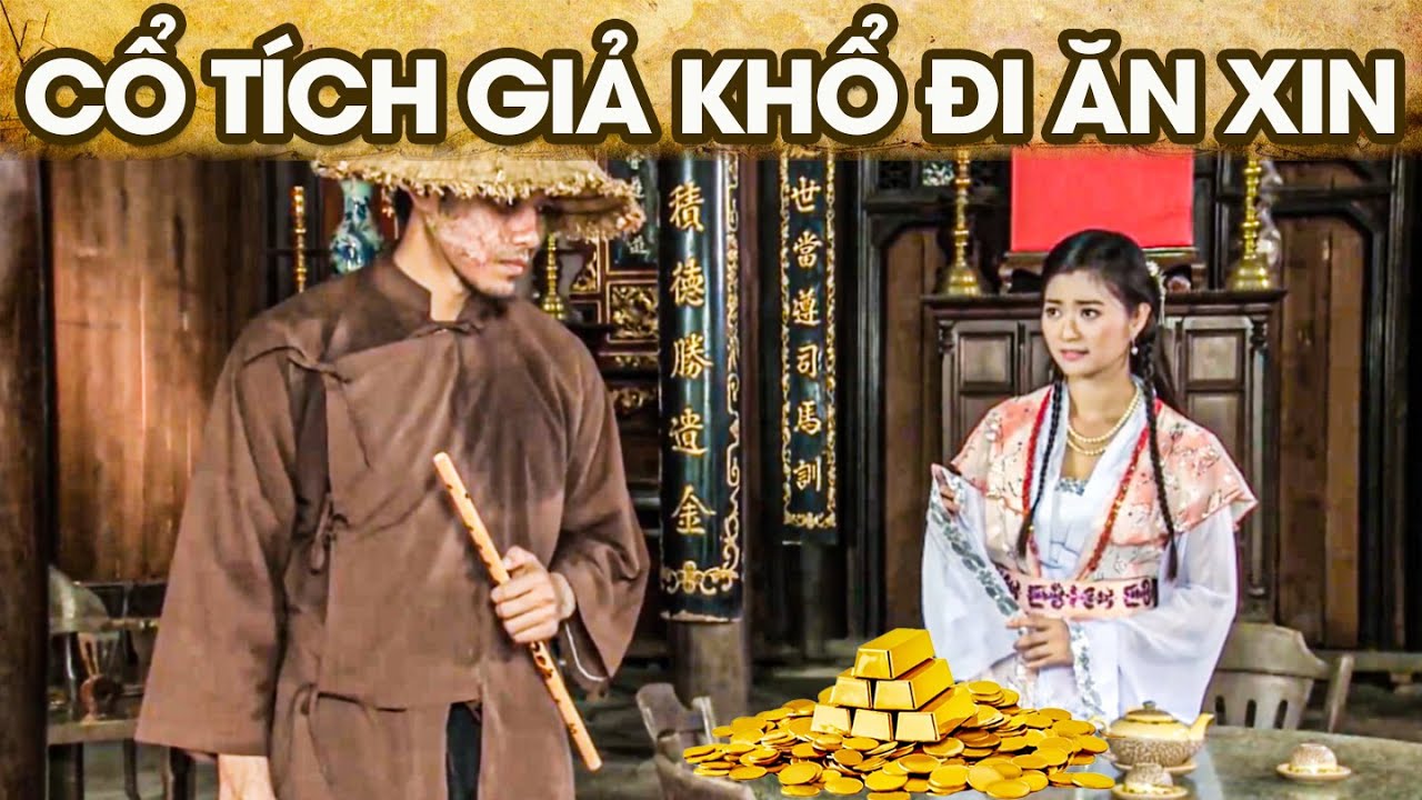 CỔ TÍCH GIẢ KHỔ ĐI ĂN XIN | PHIM CỔ TÍCH VIỆT NAM | CỔ TÍCH VIỆT NAM 2025 | GHIỀN CỔ TÍCH