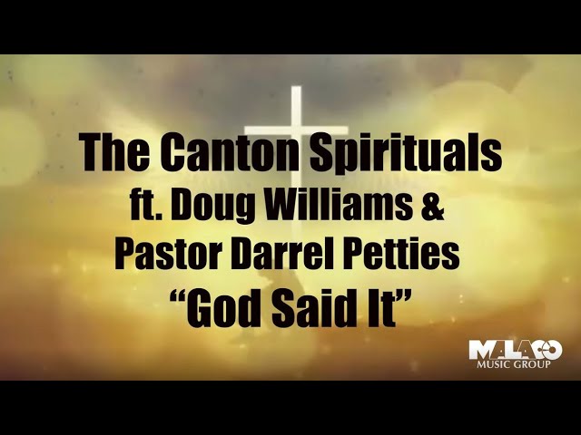 在 YouTube 上观看 The Canton Spirituals feat. Doug Williams & Pastor Darrel Petties - God Said It (Lyric Video) 在 YouTube 上观看 The Canton Spirituals feat. Doug Williams & Pastor Darrel Petties - God Said It (Lyric Video)