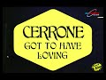 CERRONE GOT TO HAVE LOVING MX mp3