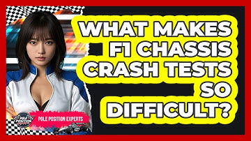 What Makes F1 Chassis Crash Tests So Difficult? - Pole Position Experts