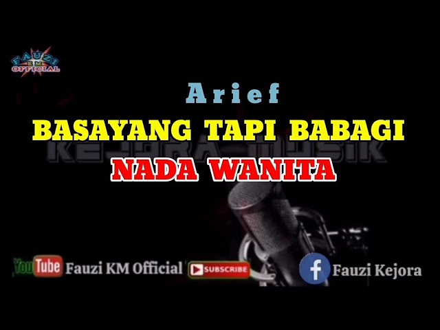 BASAYANG TAPI BABAGI - Arief (Karaoke) Nada Wanita class=