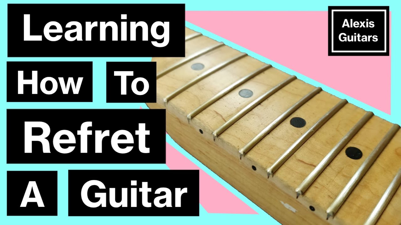Guitar DIY Vlog Learning How To Refret A Guitar YouTube