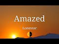 Amazed (Lyrics) Lonestar @lyricsstreet5409 #lyrics #lonestar #amazed