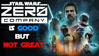 Good, not Great - Star Wars Zero Company Review