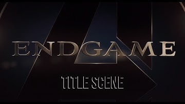 Avengers: Endgame | Title Scene [4K]
