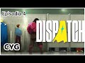Dispatch / Episodio 4