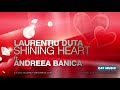 Laurentiu Duta - Shining Heart ft. Andreea Banica. 