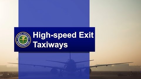 High-speed Exit Taxiways