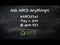 #ARCSChat May 7th: Ask ARCS Anything on YouTube Live!!