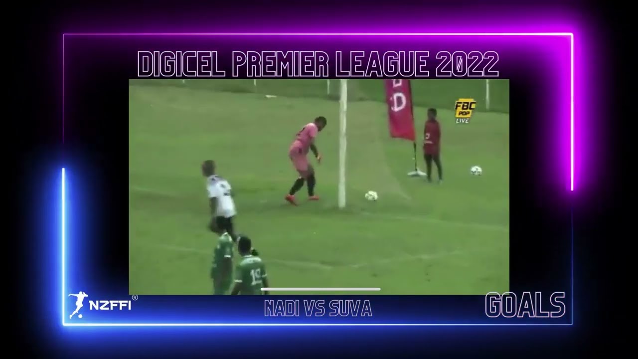2022 Digicel Premier League Round 7 - Suva FC vs Nadi FC Highlights