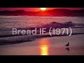 Bread If 1971 (Sing along)