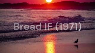 Bread If 1971 (Sing along)