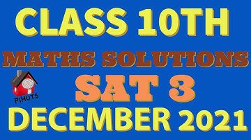 Class 10th Sat 3 Solution  Math December 2021