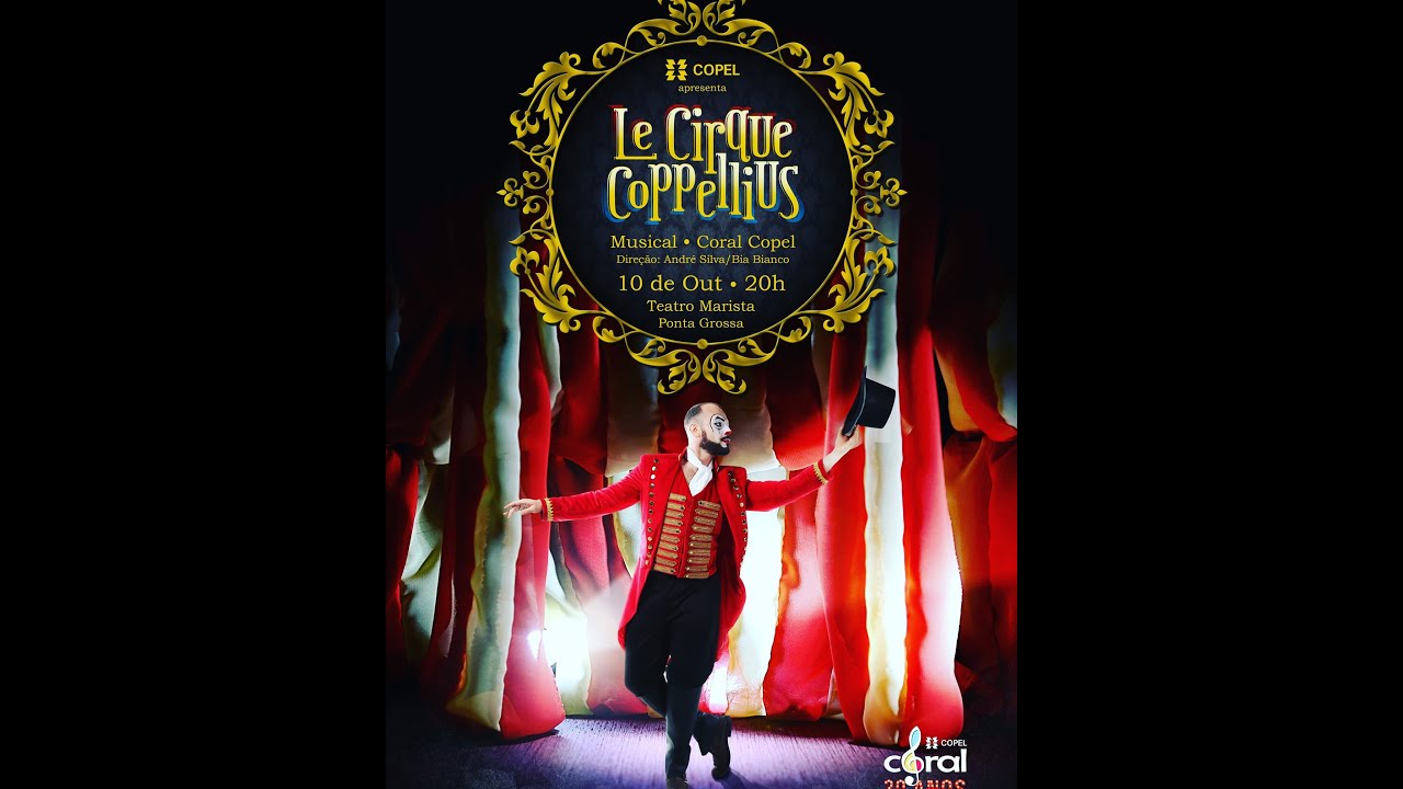 Le Cirque Coppellius - Coral Copel Ponta Grossa