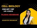 CELL BIOLOGY || PLSMA MEMBRANE || LIFE SCIENCE || CSIR NET/JRF#csirnet#cellbiology#csirnet2025#