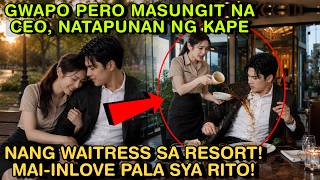 Gwapo pero MASUNGIT na CEO, Natapunan ng Kape nang WAITRESS sa resort! Maiinlove pala sya rito!