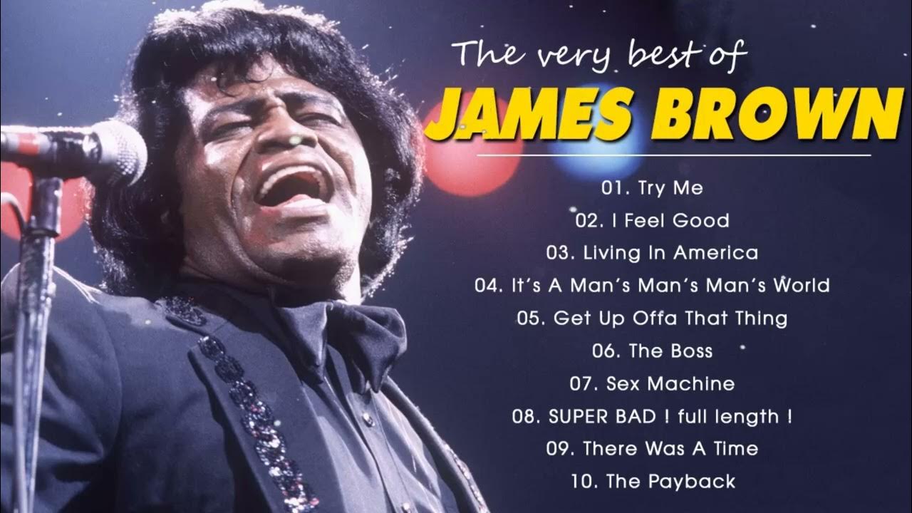 The Best Of James Brown James Brown Greatest Hits Full Album YouTube