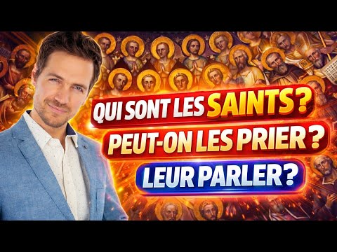 Les Saints: qui sont-ils? Peut on leur parler? Les prier?