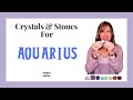 Crystals  stones for your sign aquarius