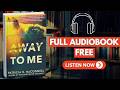 Away to Me by Patricia B. McConnell [ Full Audiobook Free ]