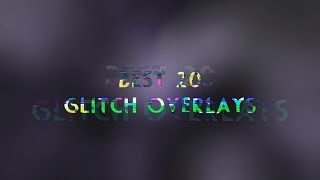 Glitch Overlay Pack! Best 20 Glitch Overlays [Sound Effects Included]