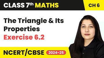 The Triangle and Its Properties - Exercise 6.2 | Class 7 Maths Chapter 6 | CBSE 2024-25