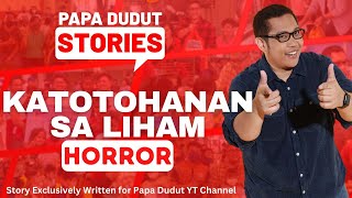 KATOTOHANAN SA LIHAM | SHEYN | PAPA DUDUT STORIES HORROR