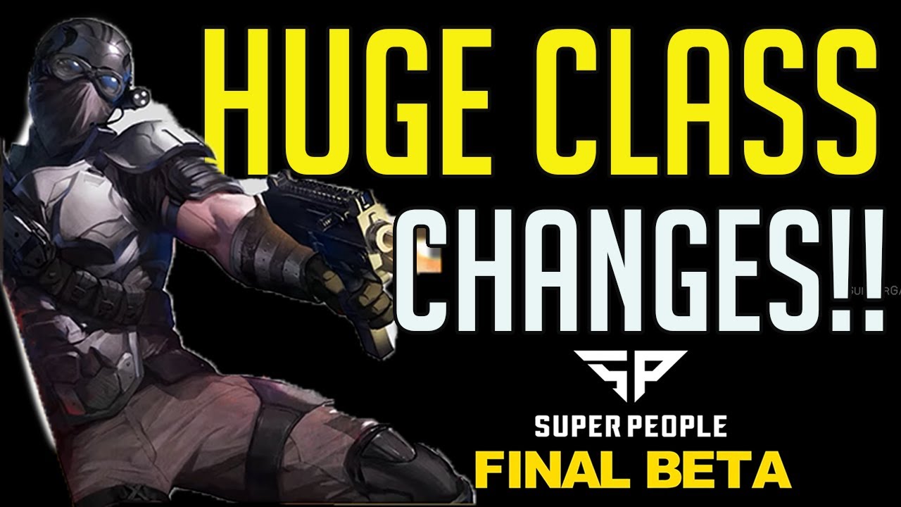 Super People Final Beta Class Changes!