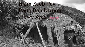 Sep 15, 2025 Poj Ntxoog dab Tswv Xyas Part 01