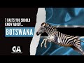 7 Facts About Botswana