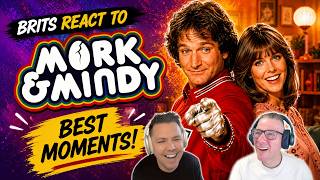 BRIT POPS REACT to The Man Who Invented Chaos! Mork & Mindy Best Moments
