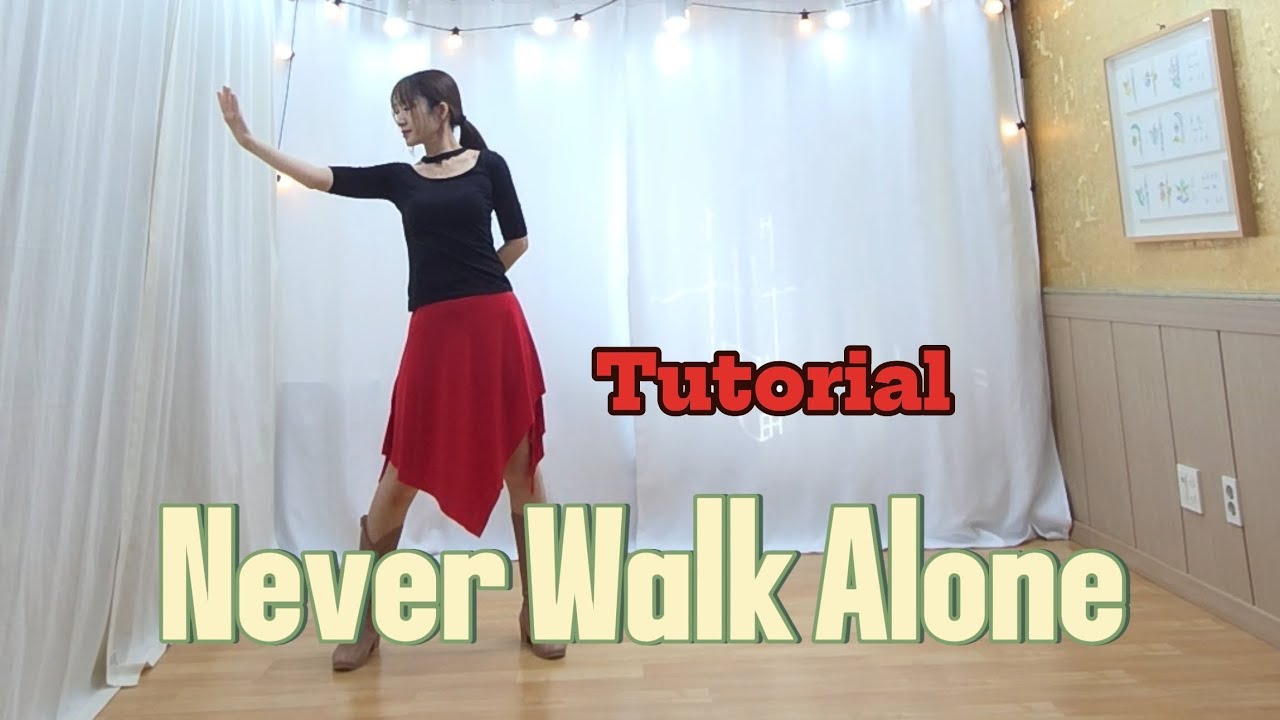 #Never Walk Alone #Linedance #Tutorial #설명영상 #중급라인댄스 #네버 워크 얼론 라인댄스