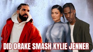 Did Drake Smash Travis Scotts Wife Kylie Jenner? Resimi