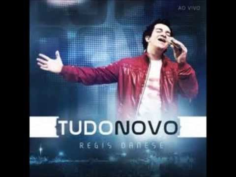 tudo novo regis danese playback tudo novo regis danese playback