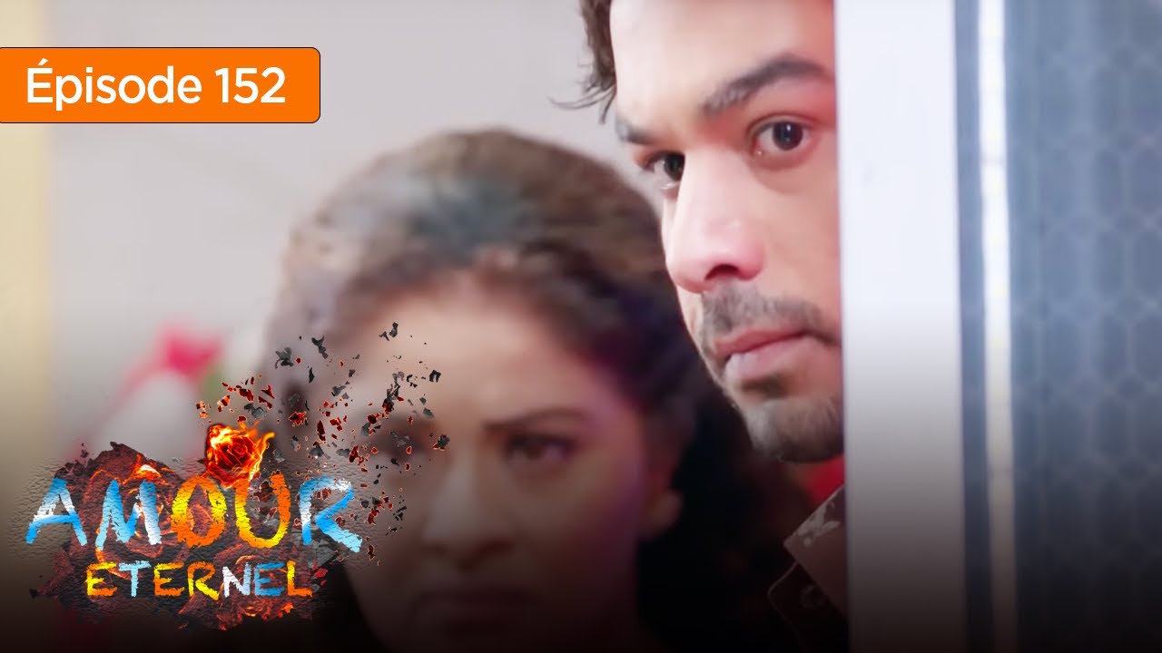 Amour Eternel - Episode 152 - Série en français - YouTube