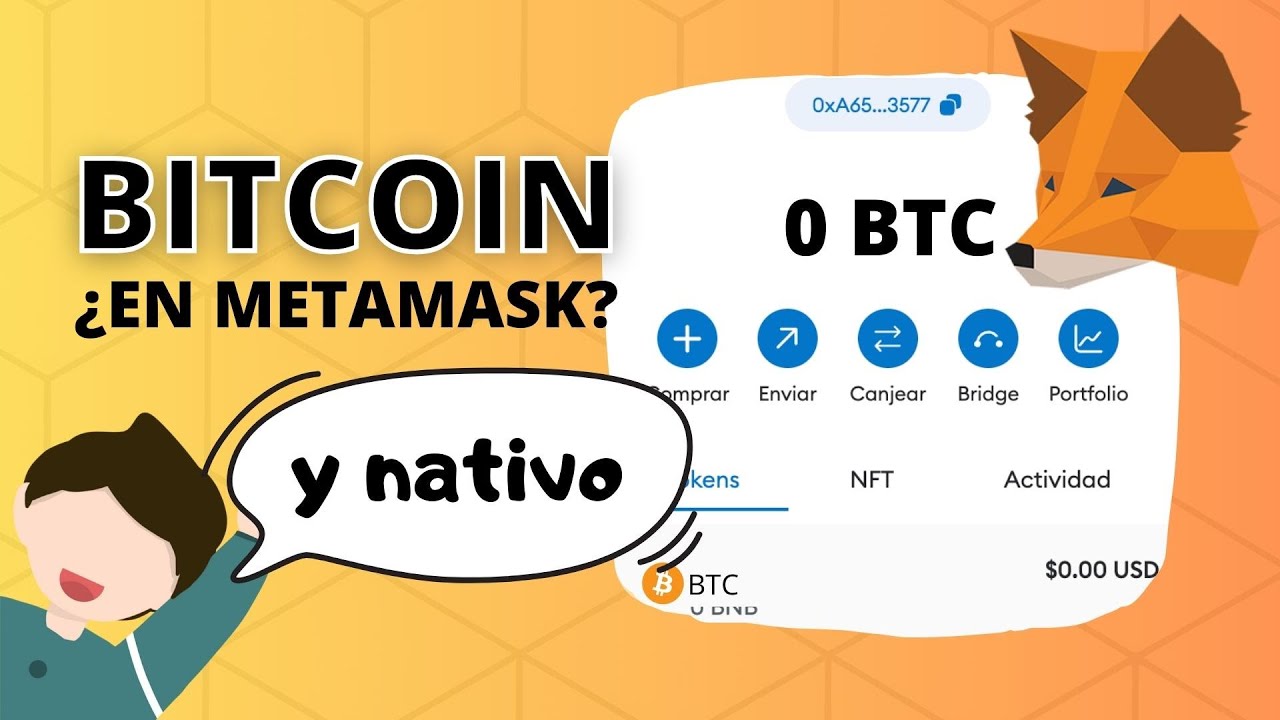866 Metamask ya acepta BITCOIN nativo