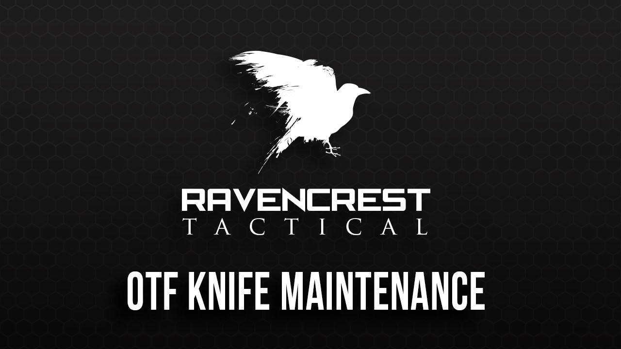 RavenCrest Tactical OTF Knife Maintenance