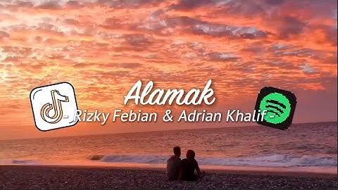 ALAMAK - Rizky Febian & Adrian Khalif | Music Video