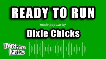 Dixie Chicks - Ready To Run (Karaoke Version)