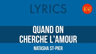 Natasha St-Pier Quand On Cherche Lamour Lyrics Hq